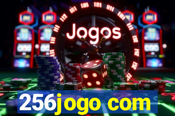 256jogo com