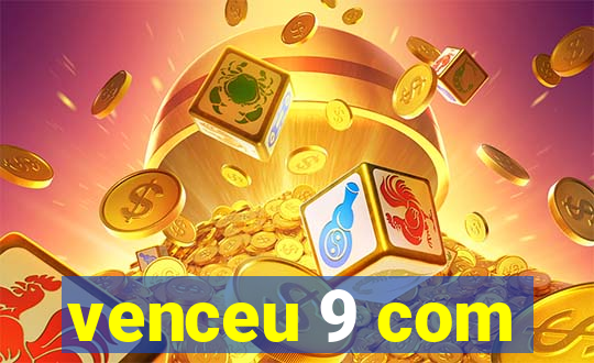 venceu 9 com