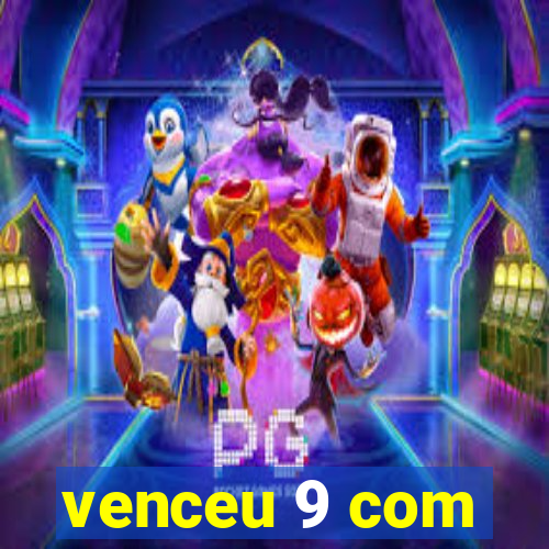 venceu 9 com