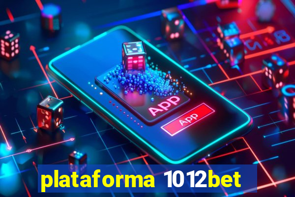 plataforma 1012bet