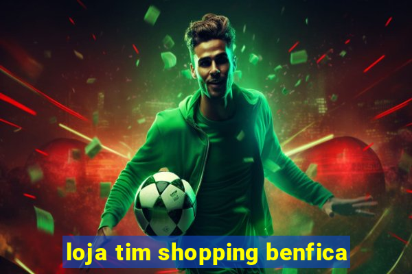 loja tim shopping benfica