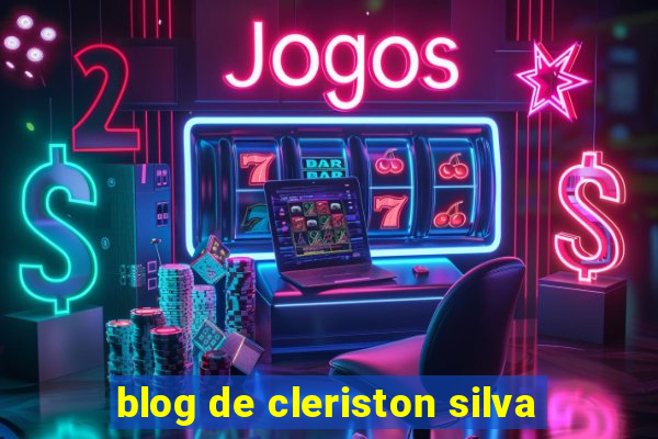 blog de cleriston silva