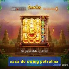 casa de swing petrolina