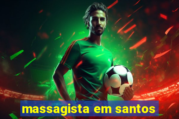 massagista em santos