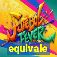 equivale