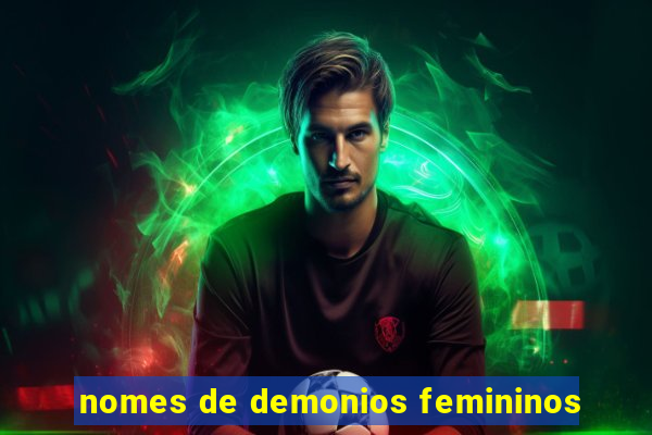 nomes de demonios femininos