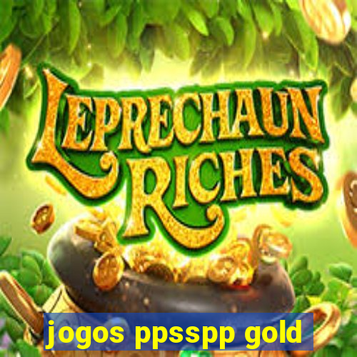 jogos ppsspp gold