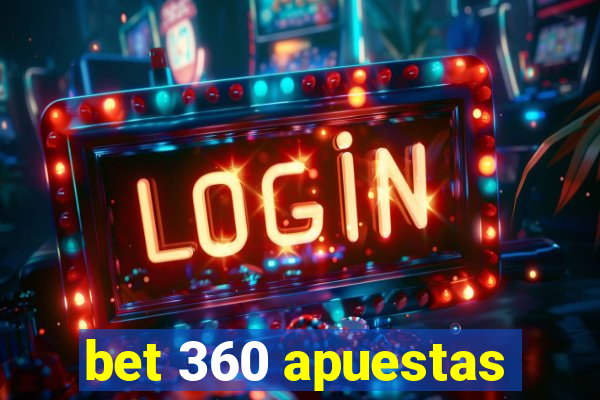 bet 360 apuestas