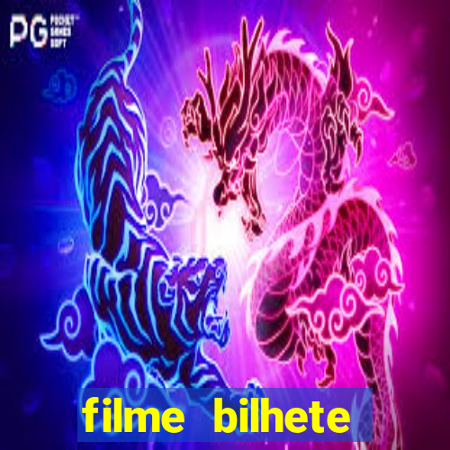 filme bilhete premiado completo dublado