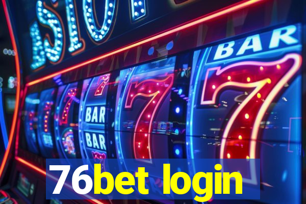 76bet login