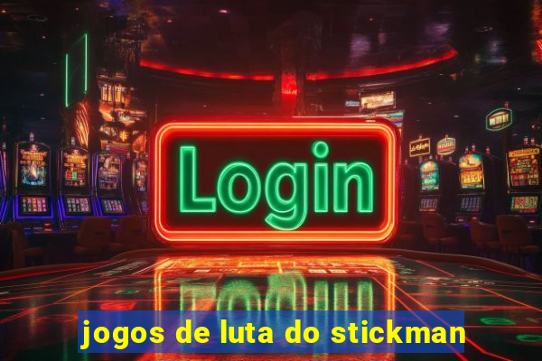 jogos de luta do stickman