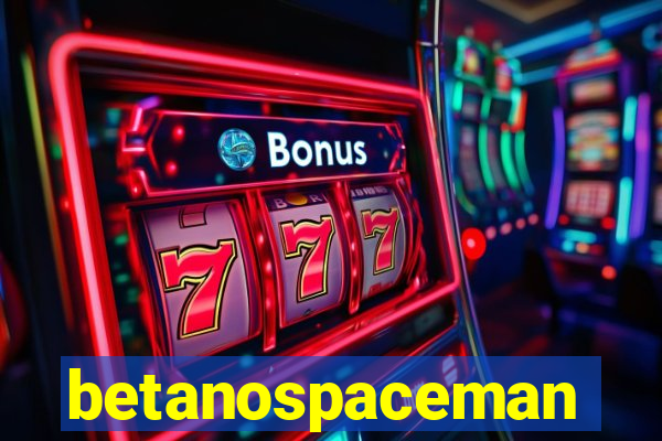 betanospaceman