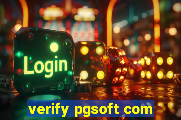 verify pgsoft com