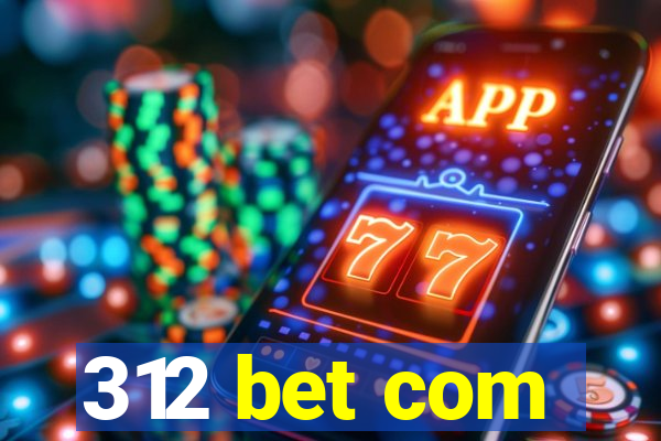 312 bet com