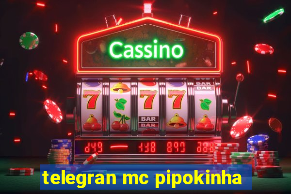 telegran mc pipokinha