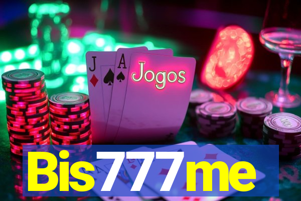 Bis777me