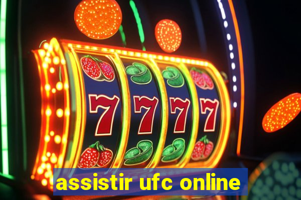 assistir ufc online