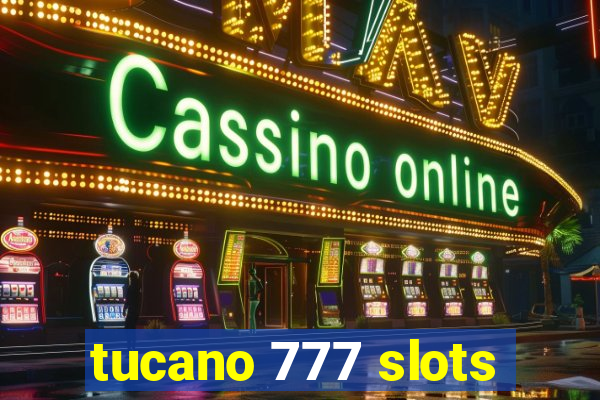 tucano 777 slots