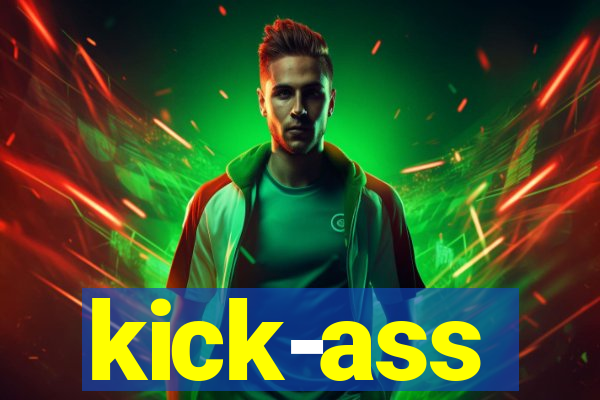 kick-ass