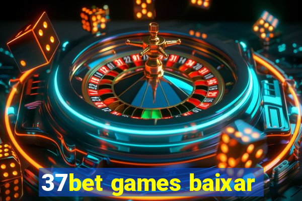 37bet games baixar