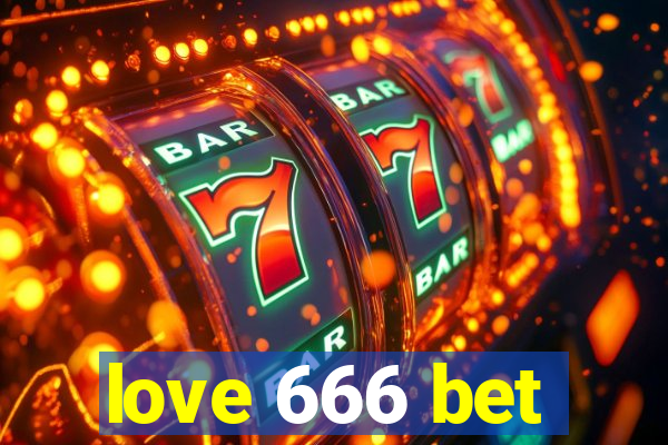 love 666 bet