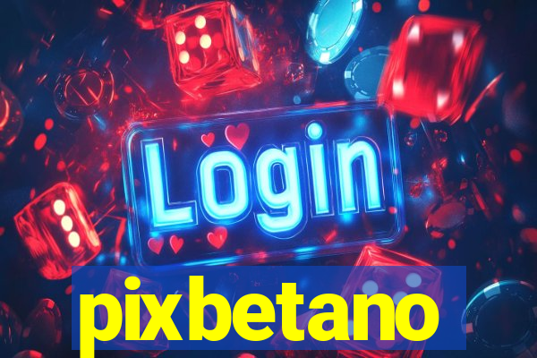 pixbetano