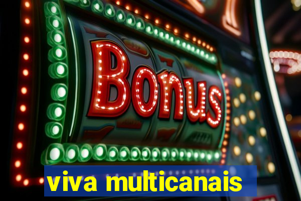 viva multicanais