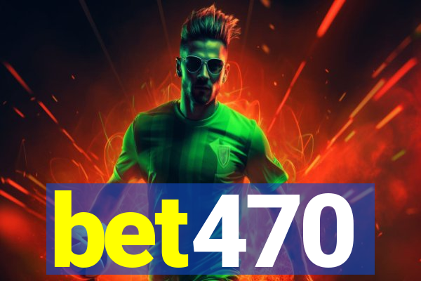 bet470