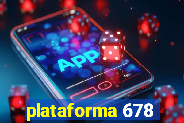 plataforma 678