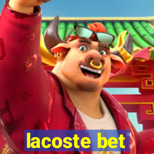 lacoste bet