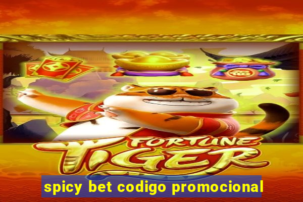 spicy bet codigo promocional