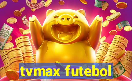 tvmax futebol