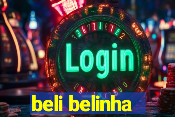 beli belinha