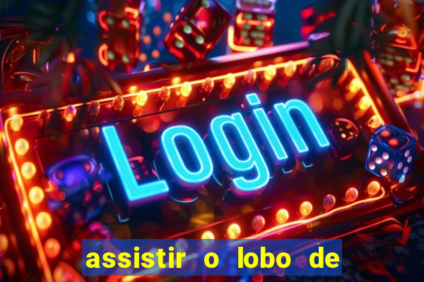 assistir o lobo de wall street