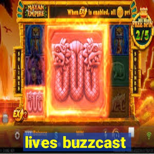 lives buzzcast