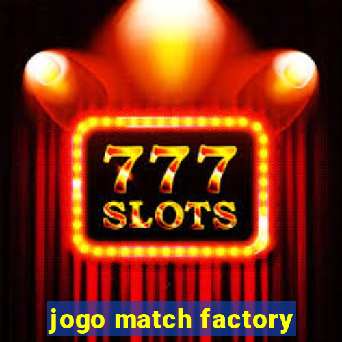 jogo match factory