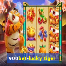 900bet-lucky tiger