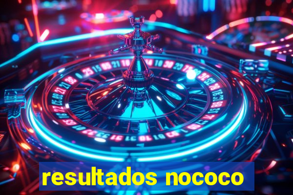 resultados nococo