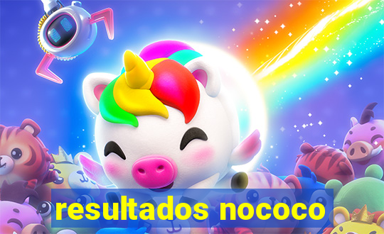 resultados nococo