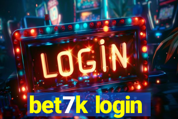 bet7k login