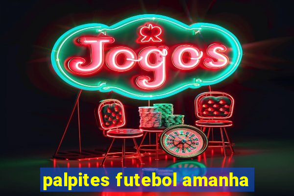 palpites futebol amanha