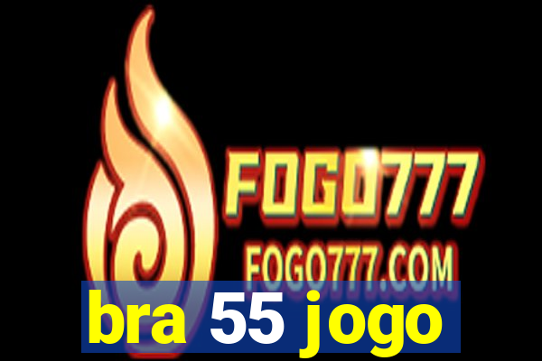 bra 55 jogo