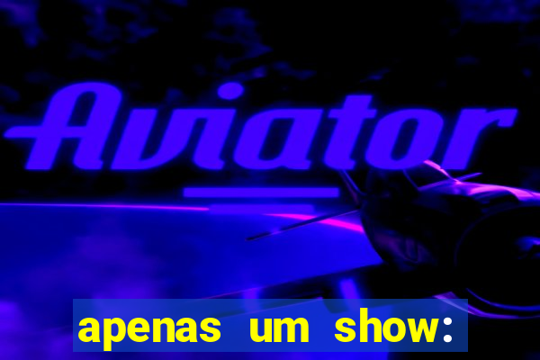 apenas um show: pancadaria 2