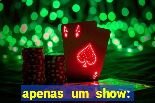 apenas um show: pancadaria 2