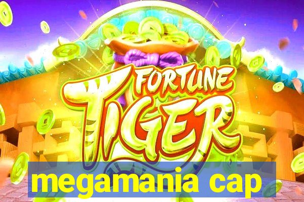 megamania cap