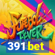 391 bet