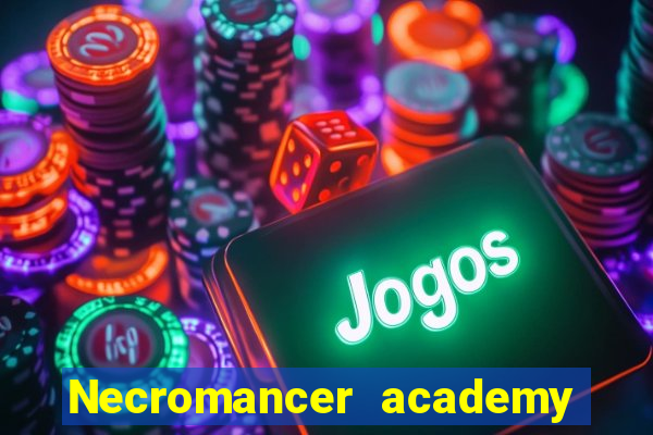 Necromancer academy and the genius summoner 63