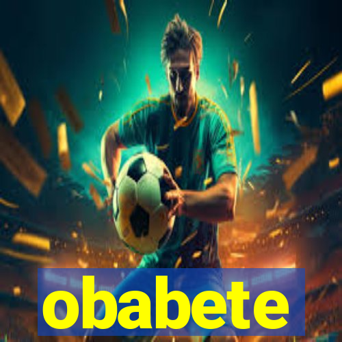 obabete