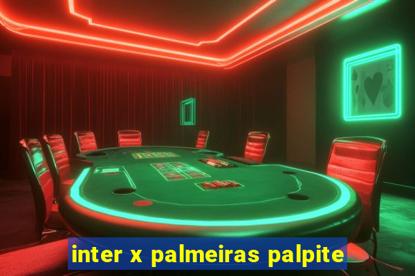 inter x palmeiras palpite