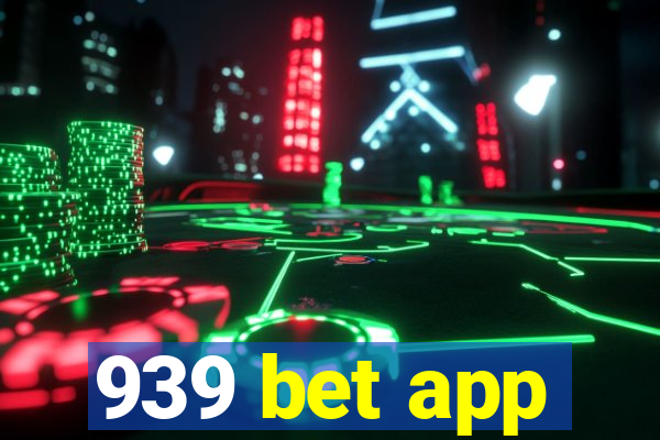 939 bet app